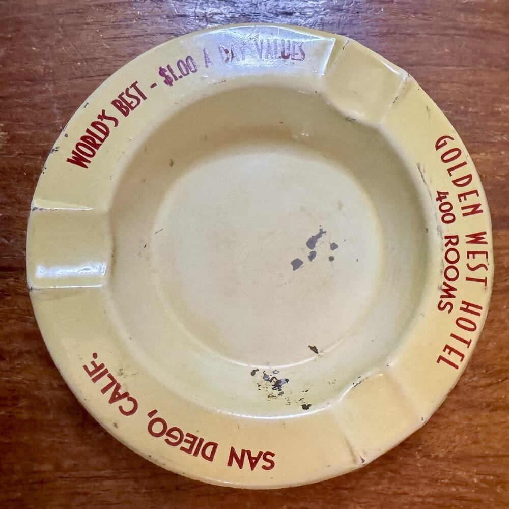 Vintage Golden West Hotel San Diego CA Advertising Ashtray World’s Best $1 Rooms